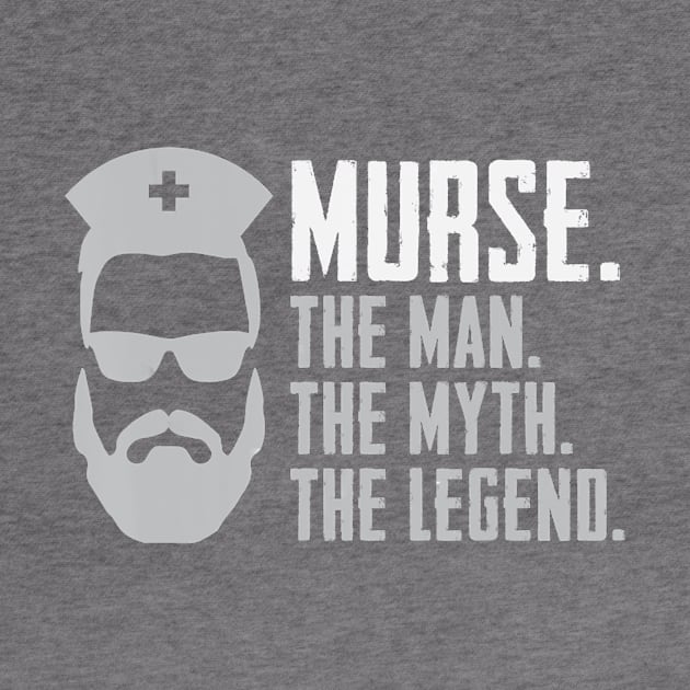 Mens Funny Murse T-Shirt Male Nurse Shirt RN LPN CNA by jrgenbode